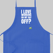 I Love Working on my day off!